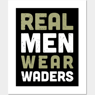 real men wear waders Posters and Art